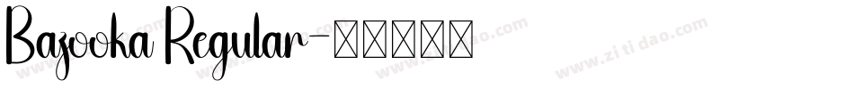 Bazooka Regular字体转换